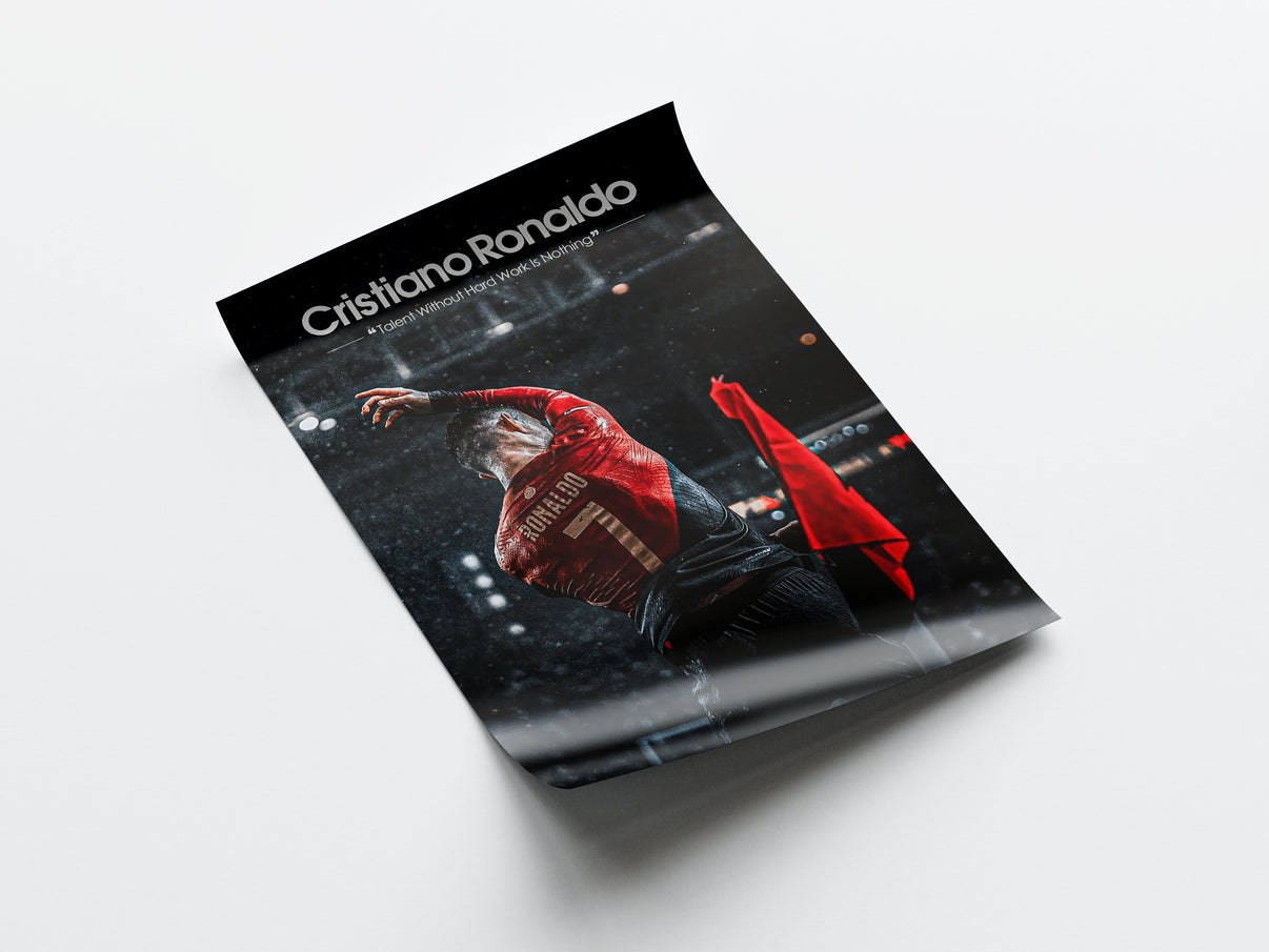 Cristiano Ronaldo "Talent Without Hard Work Is Nothing" Poster