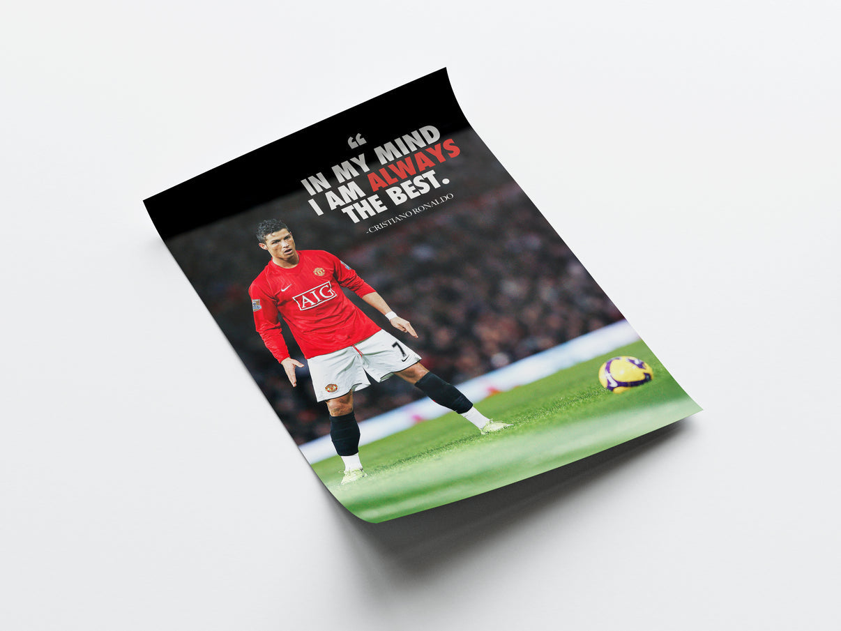 Cristiano Ronaldo "In My Mind I Am Always The Best" Poster Print