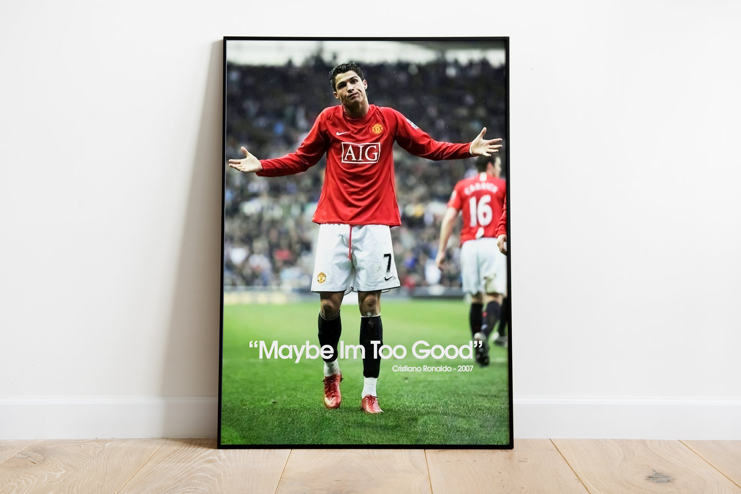 Cristiano Ronaldo "Maybe Im Too Good" Poster Print