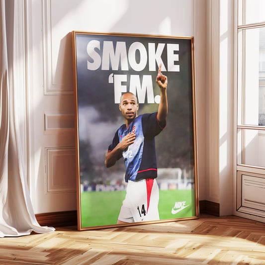 Thierry Henry "Smoke Em" Poster