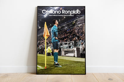 Cristiano Ronaldo "Talent Without Working Hard Is Nothing" Poster Print