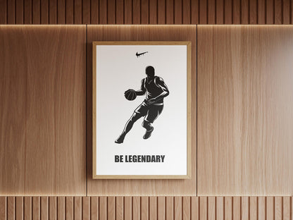 "Be Legendary" Motivational Poster Print