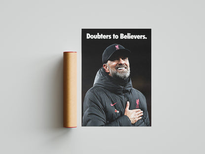 Jurgen Klopp "Doubters to Believers" Poster Print