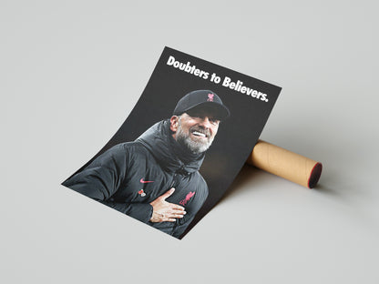 Jurgen Klopp "Doubters to Believers" Poster Print