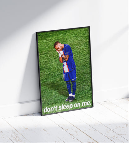 Neymar Jr 'Don't Sleep' Poster