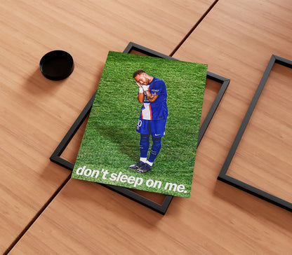 Neymar Jr 'Don't Sleep' Poster