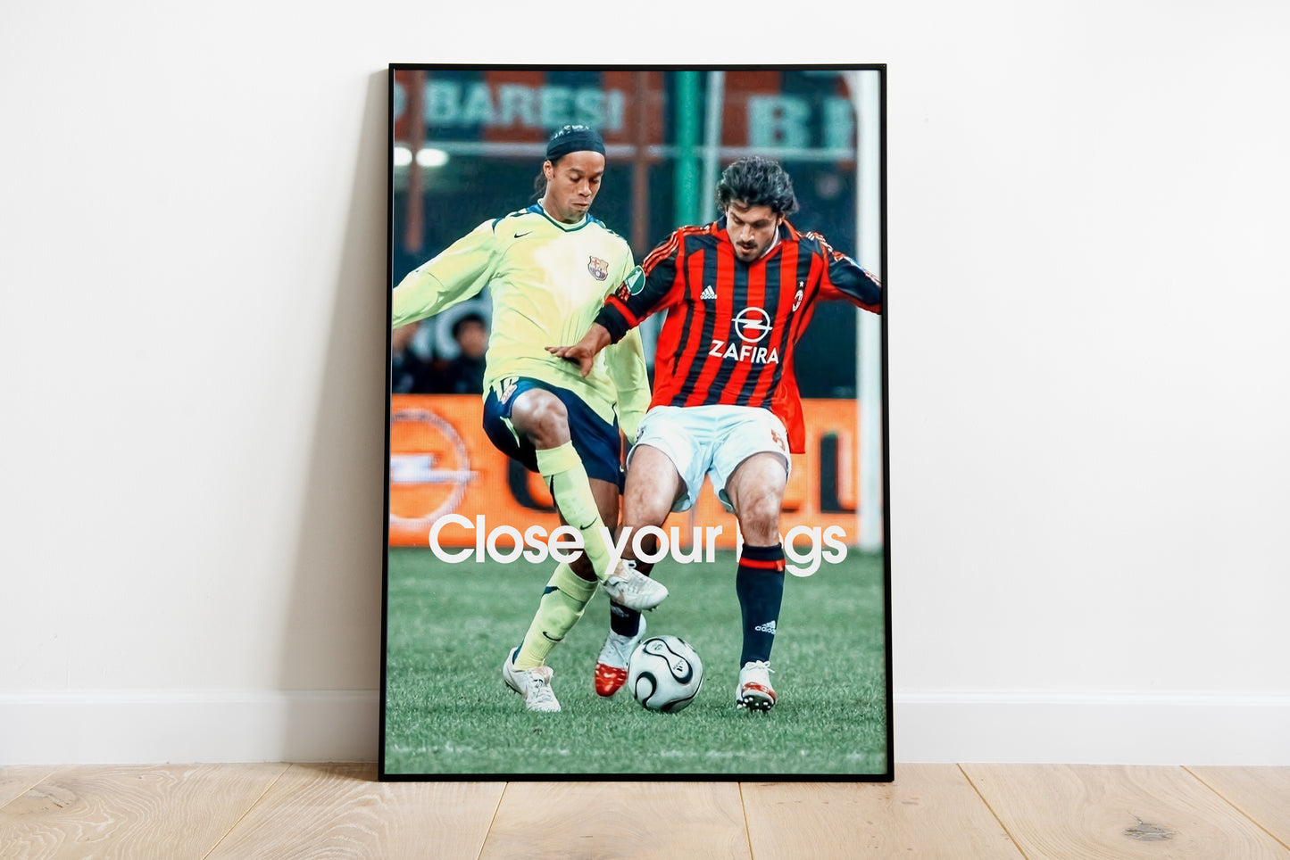 Ronaldinho "Close Your Legs" Poster Print